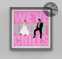 Load image into Gallery viewer, Grease 'We've Got Chills' print