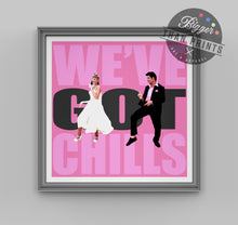 Load image into Gallery viewer, Grease 'We've Got Chills' print
