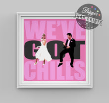 Load image into Gallery viewer, Grease 'We've Got Chills' print