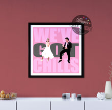 Load image into Gallery viewer, Grease 'We've Got Chills' print