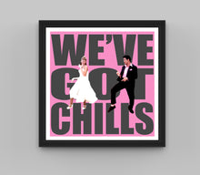 Load image into Gallery viewer, Grease 'We've Got Chills' print