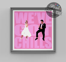 Load image into Gallery viewer, Grease 'We've Got Chills' print