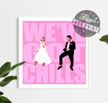 Load image into Gallery viewer, Grease 'We've Got Chills' print