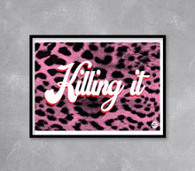 Load image into Gallery viewer, Killing It print