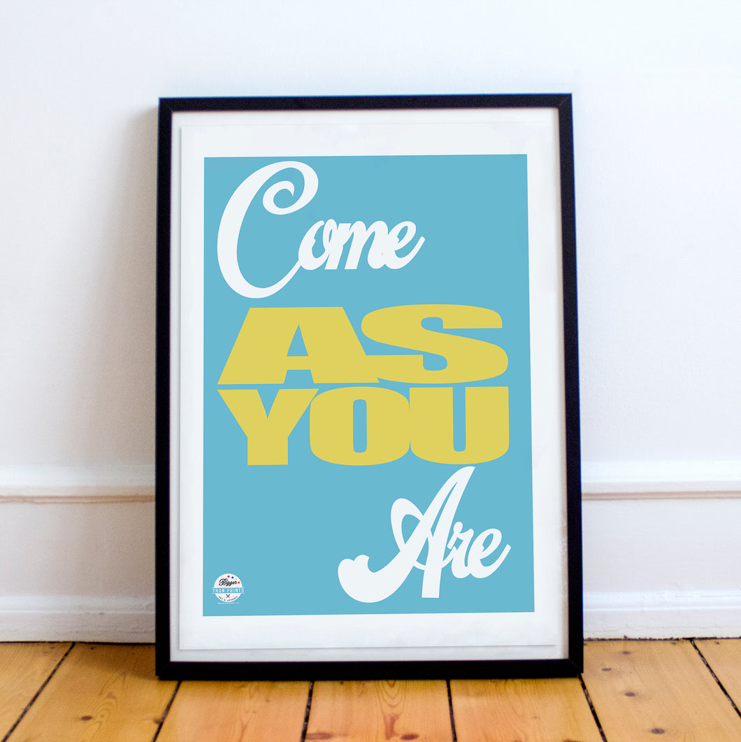 Come As You Are print
