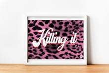 Load image into Gallery viewer, Killing It print

