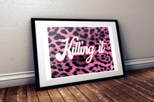 Load image into Gallery viewer, Killing It print
